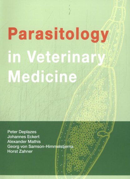 Parasitology in veterinary medicine, Peter Deplazes ; Johannes Eckert ; Alexander Mathis - Paperback - 9789086862740