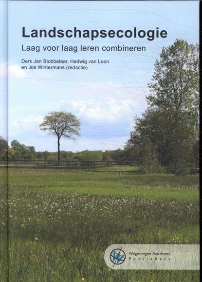 Landschapsecologie, Derk Jan Stobbelaar ; Hedwig Van Loon ; Jos Wintermans - Gebonden - 9789086863747