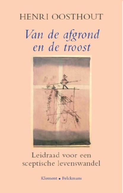 Van de afgrond en de troost, Henri Oosthout - Paperback - 9789086870851