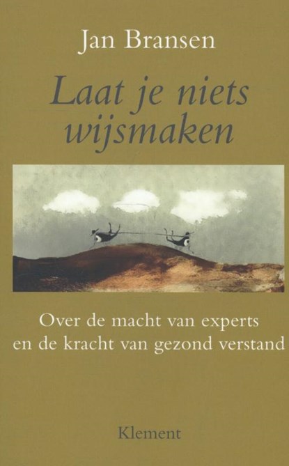 Laat je niets wijsmaken, Jan Bransen - Paperback - 9789086871186