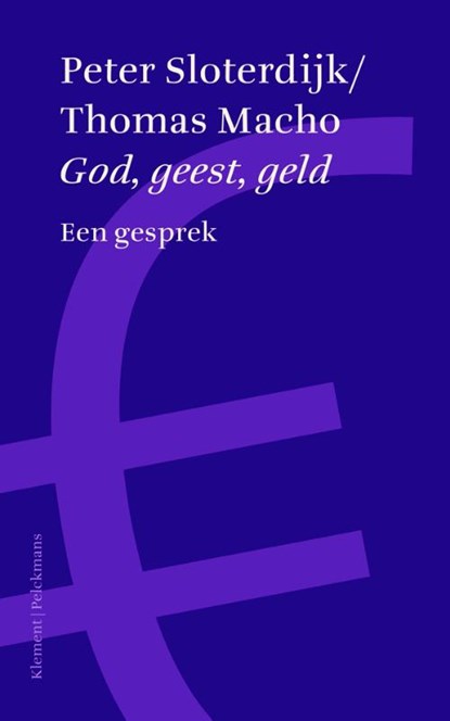 God, geest, geld, Peter Sloterdijk ; Thomas Macho - Paperback - 9789086871544