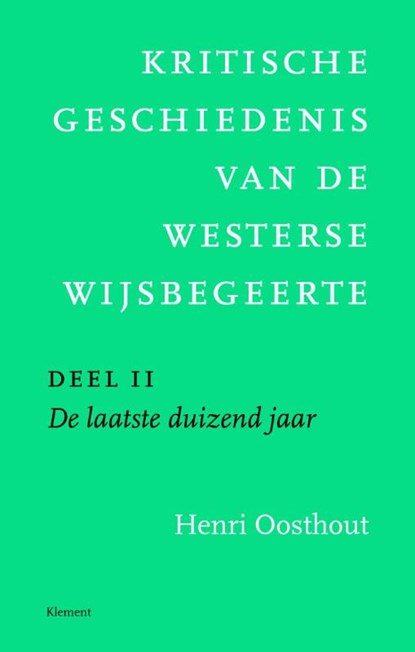 Kritische geschiedenis van de westerse wijsbegeerte 2 De laatste duizend jaar, Henri Oosthout - Paperback - 9789086871803