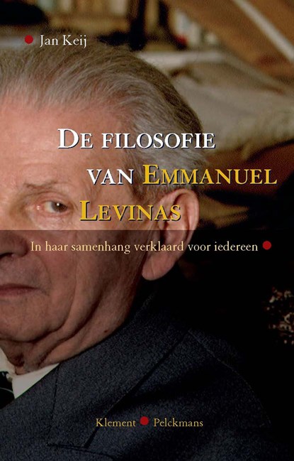 De filosofie van Emmanuel Levinas, Jan Keij - Ebook - 9789086872435