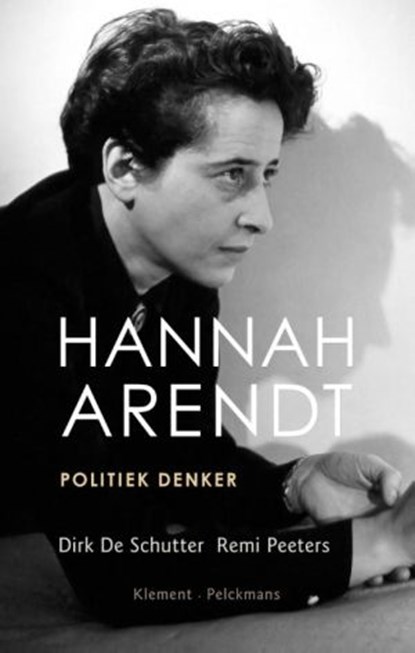 Hannah Arendt, Dirk de Schutter ; Remi Peeters - Ebook - 9789086872589