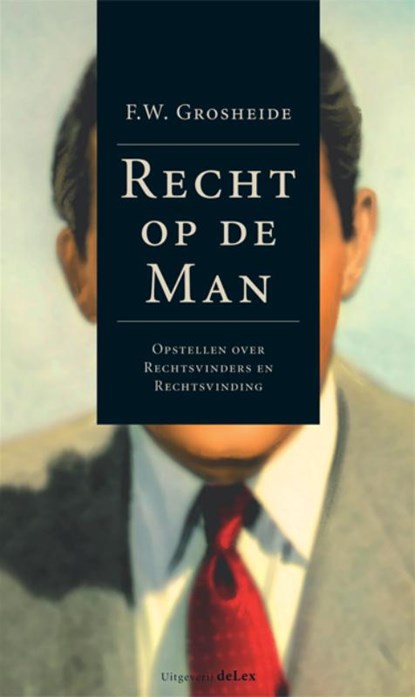 Recht op de Man, F.W. Grosheide - Paperback - 9789086920143