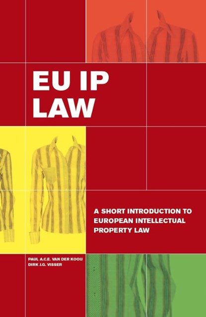 EU IP Law, Paul A.C.E. van der Kooij ; Dirk J.G. Visser - Paperback - 9789086920549