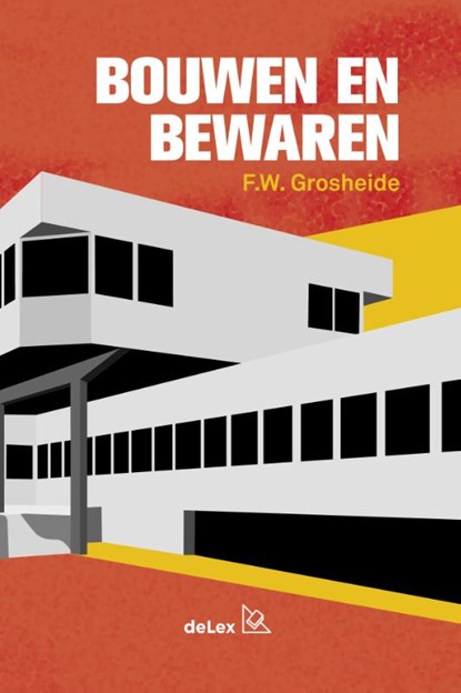 Bouwen en Bewaren, F.W. Grosheide - Paperback - 9789086920662