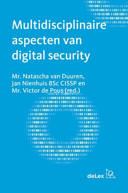Multidisciplinaire aspecten van digital security, Victor de Pous ; Jan Nienhuis ; Natascha van Duuren - Paperback - 9789086920761