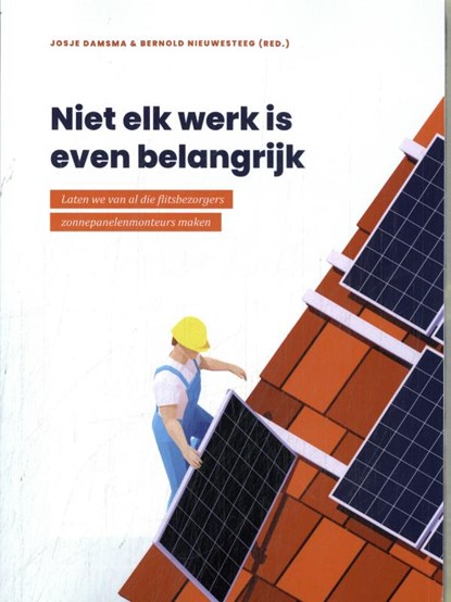 Niet elk werk is even belangrijk, Josje Damsma - Paperback - 9789086920792