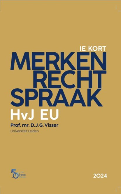 Merkenrechtspraak HvJ EU / druk 3, Dirk Visser - Gebonden - 9789086920822