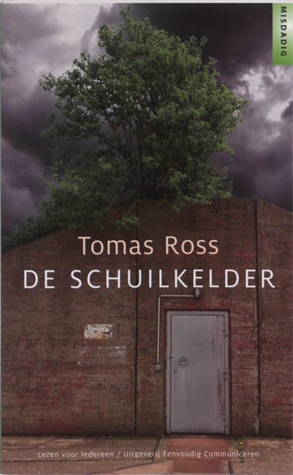 De schuilkelder, Tomas Ross ; Eenvoudig Communiceren - Paperback - 9789086960521