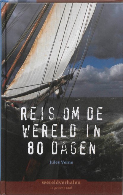 De reis om de wereld in 80 dagen, Jules Verne ; Uitgeverij Eenvoudig Communiceren - Gebonden - 9789086960569