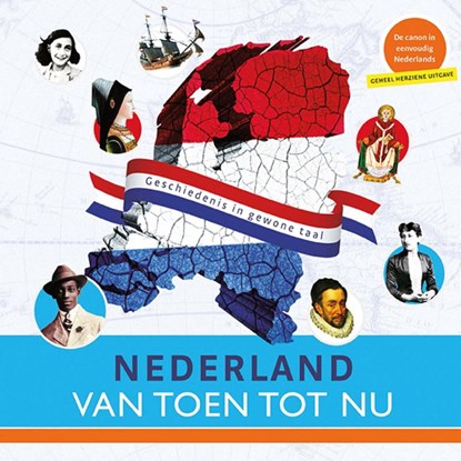 Nederland van toen tot nu, Commissie Ontwikkeling Nederlandse Canon ; Uitgeverij Eenvoudig Communiceren - Paperback - 9789086960675