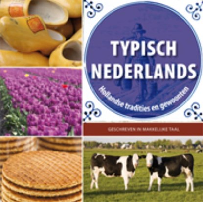 Typisch Nederlands, Willemijn Steutel ; Marloes Jager ; Remke van Veelen - Paperback - 9789086961030