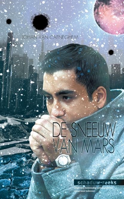 De sneeuw van Mars, Johan van Caeneghem - Gebonden - 9789086962099