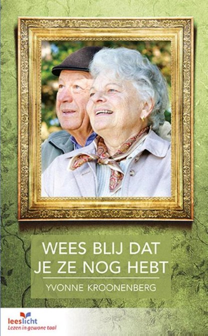 Wees blij dat je ze nog hebt, Yvonne Kroonenberg - Paperback - 9789086962822