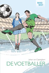De voetballer - Johan van Caeneghem - 9789086963027