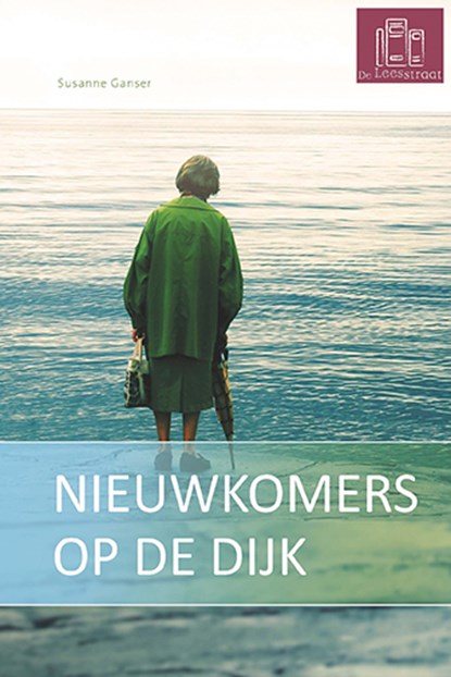 Nieuwkomers op de dijk, Susanne Ganser - Gebonden - 9789086963331