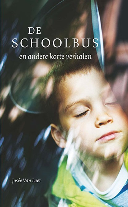 De schoolbus en andere korte verhalen, Josée Van Laer - Paperback - 9789086963461