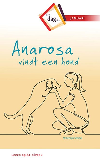Anarosa vindt een hond, Willemijn Steutel - Paperback - 9789086963683
