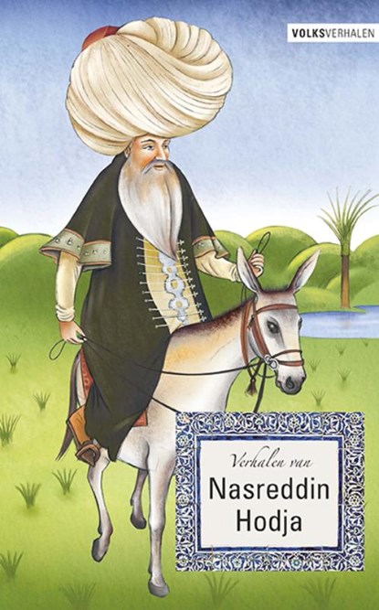 Verhalen van Nasreddin Hodja, niet bekend - Gebonden - 9789086964741