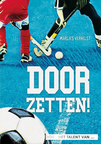Doorzetten!, Marlies Verhelst - Gebonden - 9789086965694
