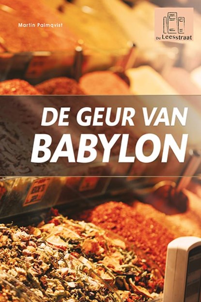 De geur van Babylon, Martin Palmqvist - Gebonden - 9789086965953