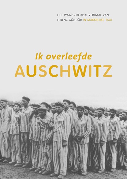Ik overleefde Auschwitz, Ferenc Göndör - Ebook EPUB - 9789086967575