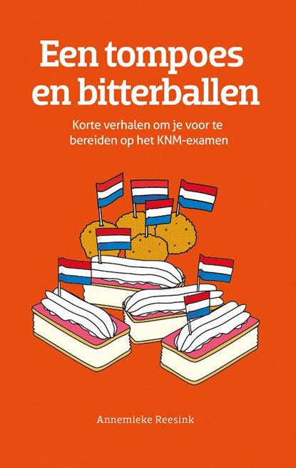 Een tompoes en bitterballen, Annemieke Reesink - Gebonden - 9789086967711