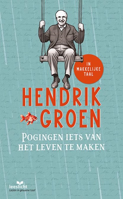 Pogingen iets van het leven te maken, Hendrik Groen - Paperback - 9789086968046