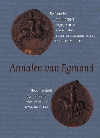 Annalen van Egmond, J.W.J. Burgers ; Marijke Gumbert-Hepp ; J.P. Gumbert - Gebonden - 9789087040000