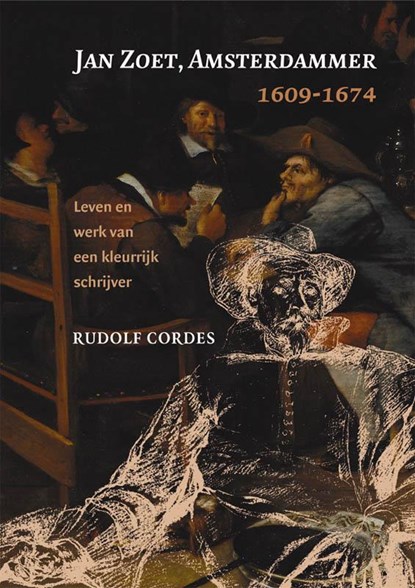 Jan Zoet, Amsterdammer 1609-1674, R. Cordes - Gebonden - 9789087040284