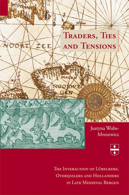 Traders, Ties and Tensions, J.J. Wubs-Mrozewicz - Paperback - 9789087040413
