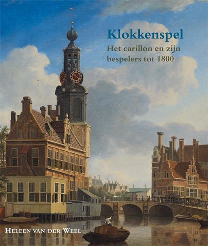 Klokkenspel, H. van der Weel - Gebonden - 9789087040611