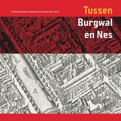 Tussen Burgwal en Nes, M. Carasso-Kok ; C. van Lakerveld - Paperback - 9789087040987