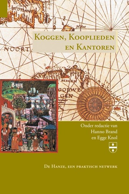 Koggen, kooplieden en kantoren, H. Brand ; E. Knol - Gebonden - 9789087041137