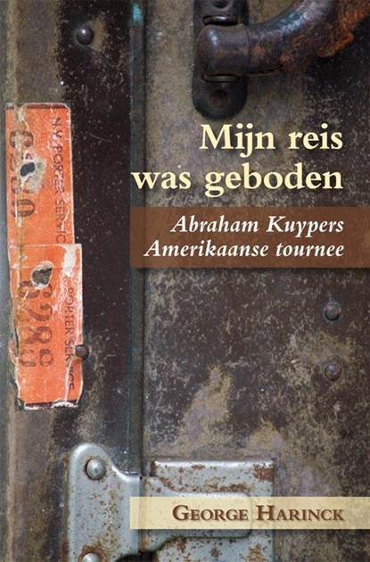 Mijn reis was geboden, George Harinck - Paperback - 9789087041281