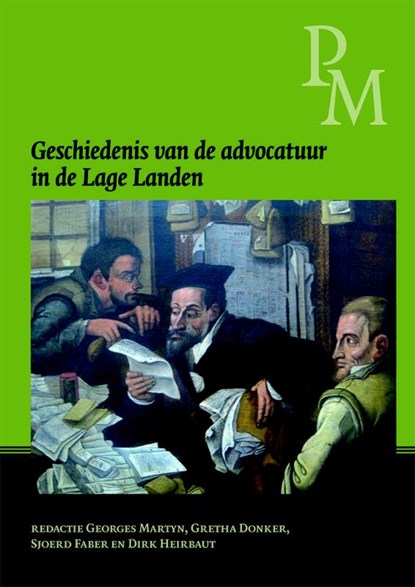 Geschiedenis van de advocatuur in de Lage Landen, Gretha Donker ; Georges Martyn - Paperback - 9789087041359