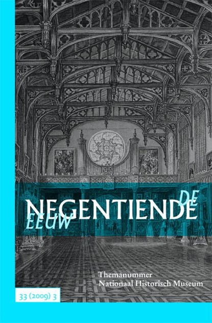 De negentiende eeuw 33(2009)3 Themanummer Nationaal Historisch Museum, Eveline Koolhaas-Grosfeld ; Lieske Tibbe - Paperback - 9789087041625