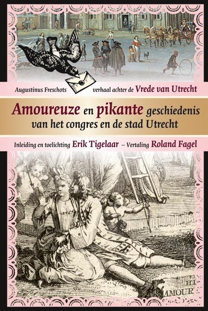 Amoureuze en pikante geschiedenis van het congres en de stad Utrecht, Augustinus Freschot - Paperback - 9789087043612