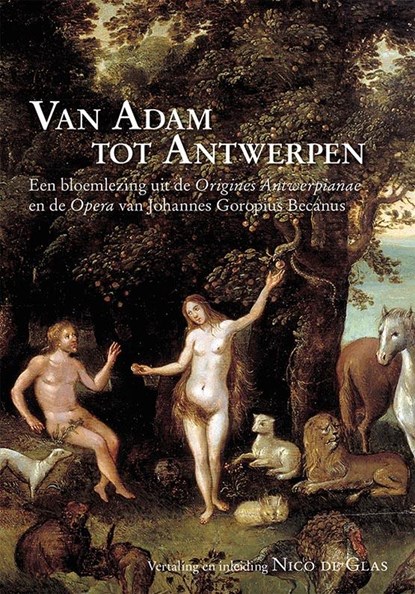 Van Adam tot Antwerpen, Johannes Goropius Becanus - Paperback - 9789087044312