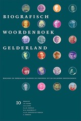 Bekende en onbekende mannen en vrouwen uit de Gelderse geschiedenis 10 | I.D. Jacobs ; J.A.E. Kuys ; C.A.M. Gietman ; R.M. Kemperink ; C.J.M. Schulte-van Wersch ; C. Seebach | 9789087044725