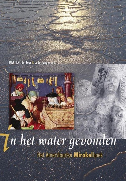 In het water gevonden, Dick E.H. de Boer ; Ludo Jongen - Paperback - 9789087045050