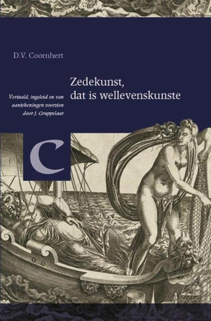 Zedekunst, dat is wellevenskunste (1586), D.V. Coornhert - Paperback - 9789087045340
