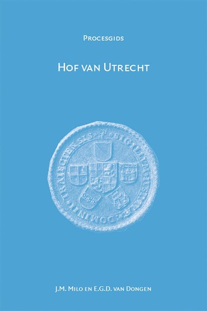 Hof van Utrecht 1530-1811, E.G.D. van Dongen ; J.M. Milo - Paperback - 9789087045548