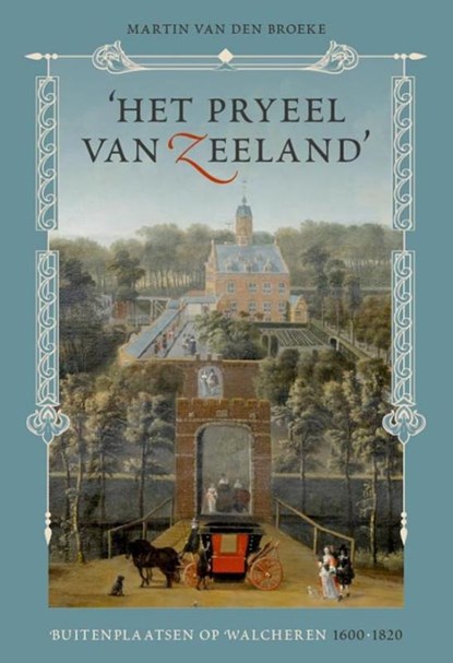 Het pryeel van Zeeland, Martin van den Broeke - Gebonden - 9789087045920
