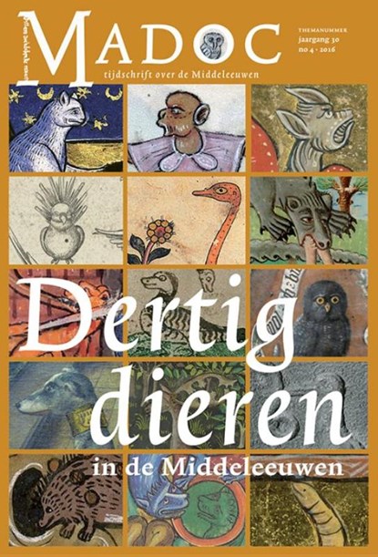 Dertig dieren in de Middeleeuwen, Marleen Boeve ; Nelleke IJssennagger ; Ludo Jongen - Paperback - 9789087046200