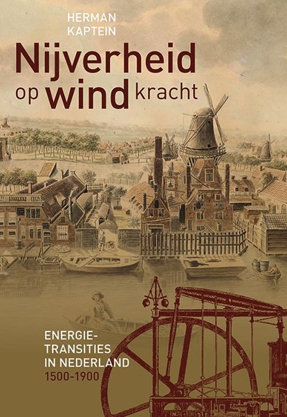 Nijverheid op windkracht, Herman Kaptein - Gebonden - 9789087046835