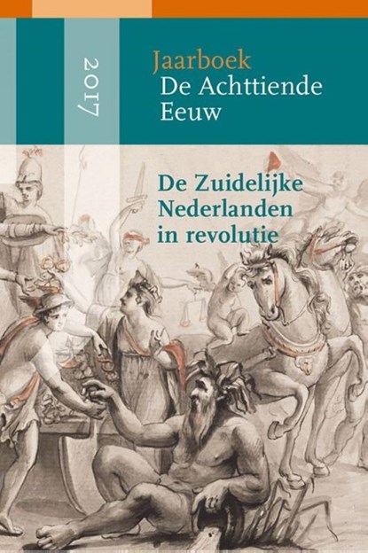 De Zuidelijke Nederlanden in revolutie, Sarah Adams ; Thomas von der Dunk ; Elwin Hofman ; Christophe Madelein ; Angelie Sens ; Marleen de Vries - Paperback - 9789087046903