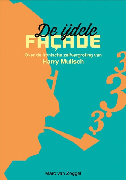 De ijdele façade, Marc van Zoggel - Paperback - 9789087047245